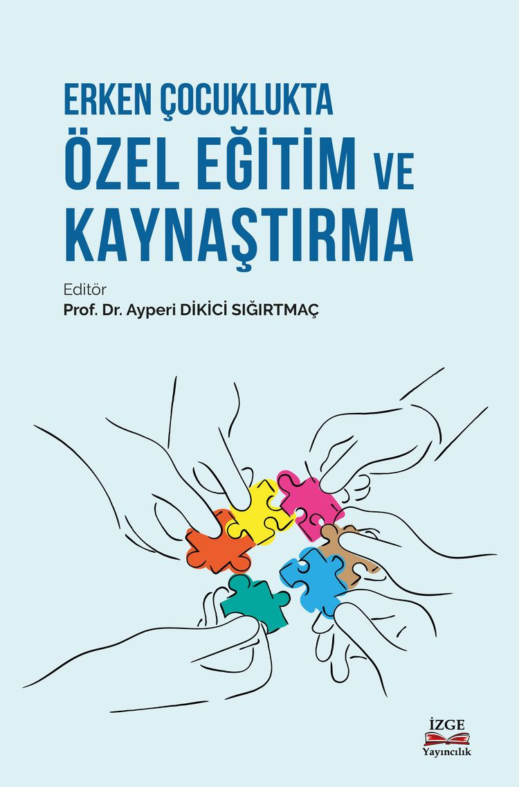 ERKEN ÇOCUKLUKTA ÖZEL EĞİTİM VE KAYNAŞTIRMA