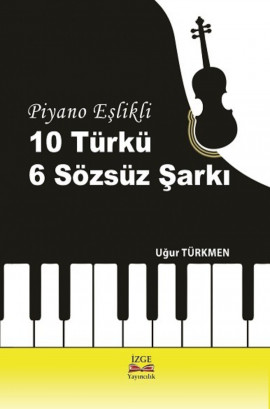 Piyano Eşlikli 10 Türkü 6 Sözsüz Şarkı